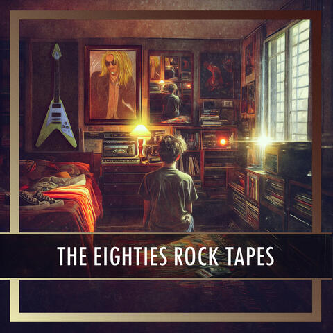 The Eighties Rock Tapes album art