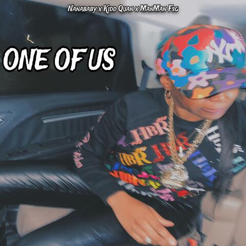 One Of Us (feat. ManMan Fsg & Kidd Quan) album art