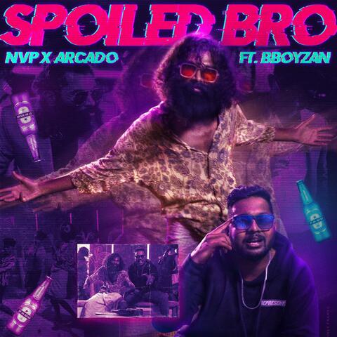 Spoiled Bro (feat. Arcado & BboyZan) album art