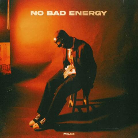 No Bad Energy album art