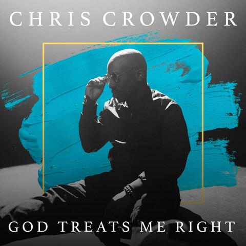 God Treats Me Right (GTMR) (feat. Marcus Anderson) album art