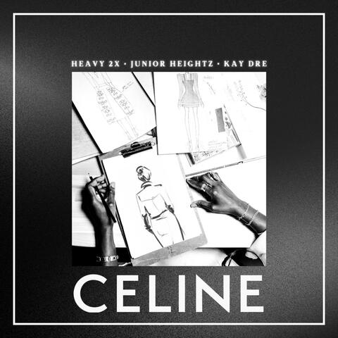 CELINE (feat. Kay Dre & Heavy 2x) album art