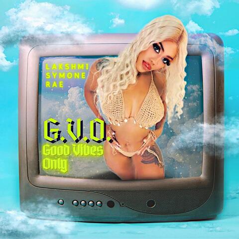 Good Vibes Only (GVO) album art
