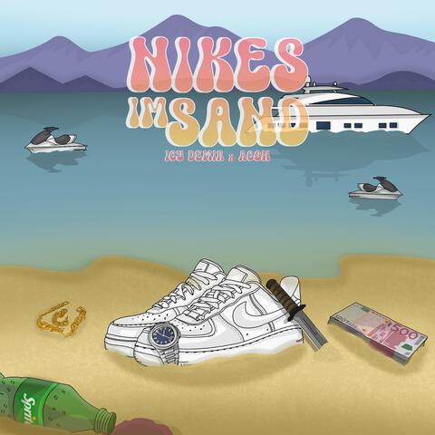 NIKES IM SAND (feat. ICYDEMIR) album art