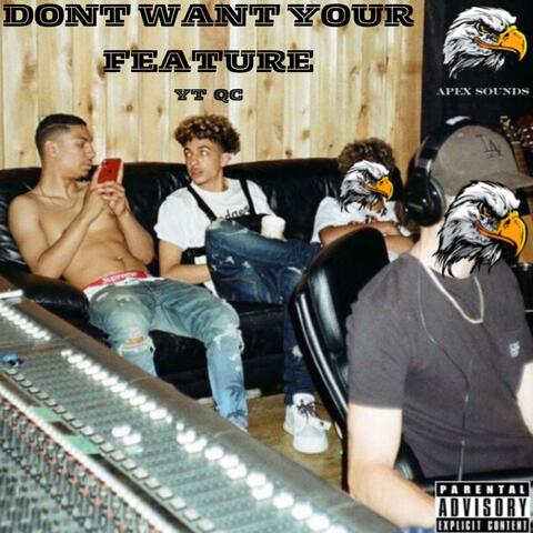 Dont Want Your Feature (feat. YT) album art