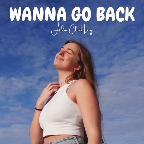 Wanna Go Back album art