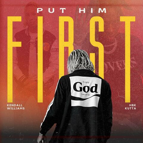 Put Him First (feat. HBK Kutta) album art