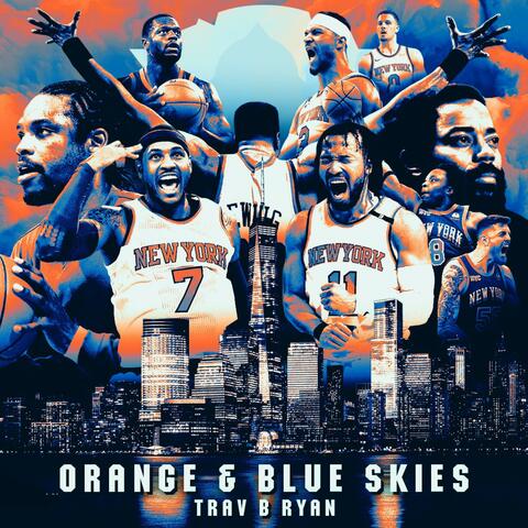 Orange and Blue Skies (Knicks For Life) (feat. Rxdeboy) album art
