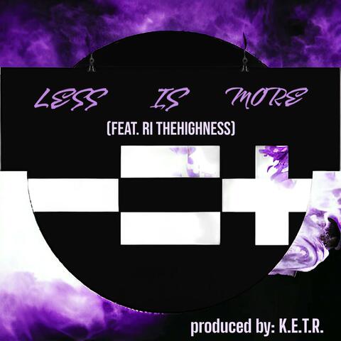Less Is More (feat. Ri TheHighness) album art
