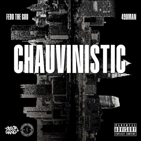 Chauvinistic (feat. Fedd The God) album art