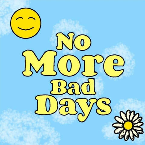 No More Bad Days album art