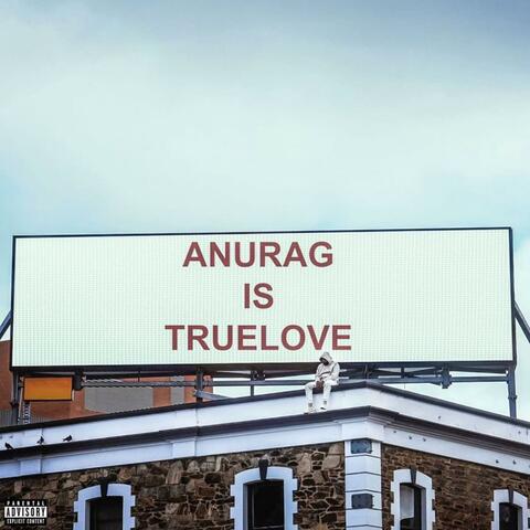 ANURAG IS TRUELOVE album art