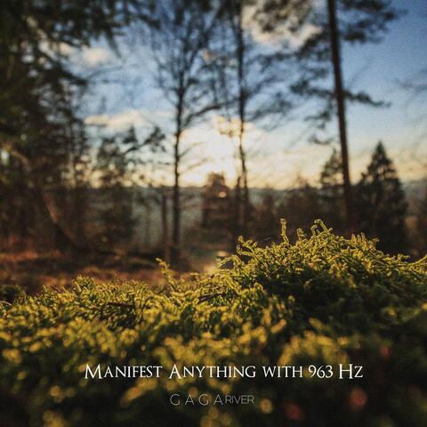 Manifest Anything with 963 Hz album art