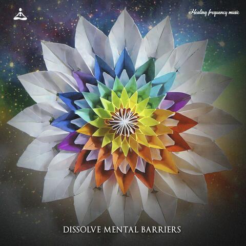 963Hz Dissolve Mental Barriers Life album art