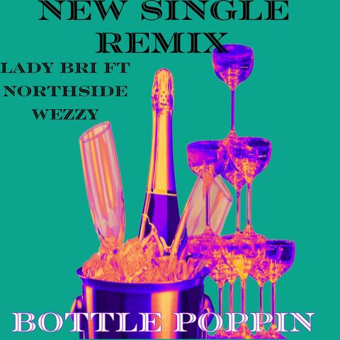 Bottle Poppin (feat. Northside Wezzy) album art
