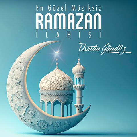 En Güzel Müziksiz Ramazan İlahisi album art