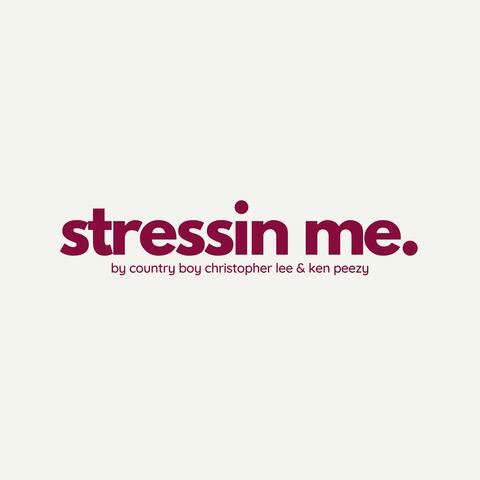stressin me (feat. Ken Peezy) album art