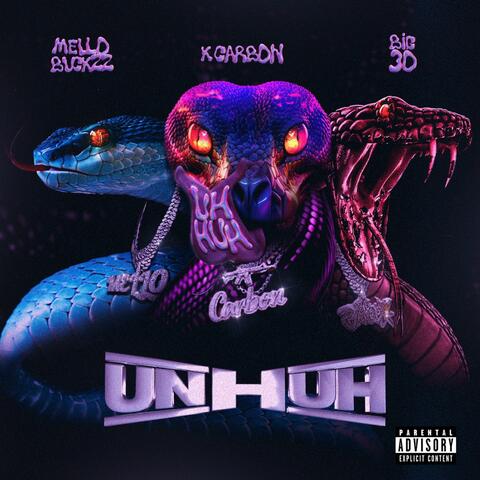 UN HUH (feat. Mello Buckzz & BIG30) album art