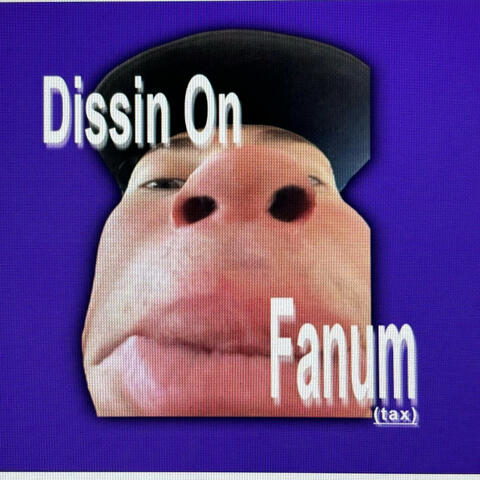 Dissin On Fanum (feat. XMK) album art