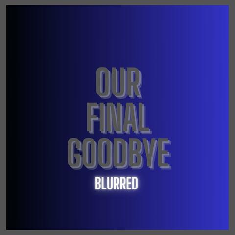 Our Final Goodbye album art