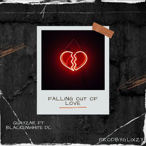 Falling Out of Love (feat. Blacken White DC & Glixzy) album art