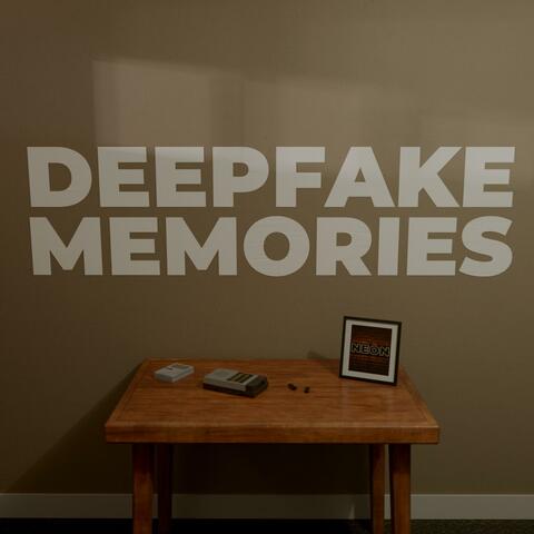 Deepfake Memories album art