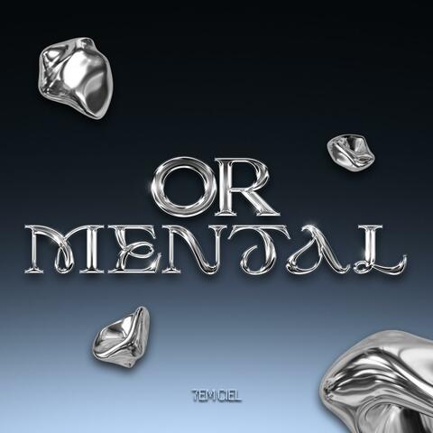 OR MENTAL (feat. 7EM CIEL) album art