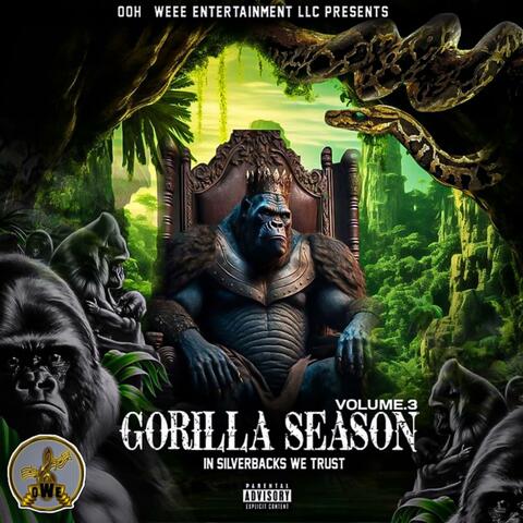Ooh-Weee Entertainment LLC Presents Gorilla Season Vol.3 In Silverbacks We Trust album art