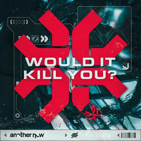 WOULD IT KILL YOU? album art