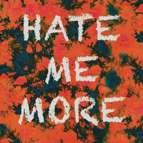 Hate Me More album art