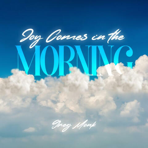Joy Comes In The Morning album art