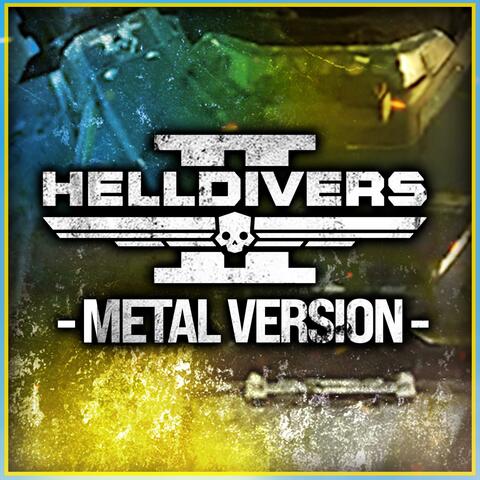 Helldivers 2 (A Cup of Liber-Tea) (Metal Version) album art