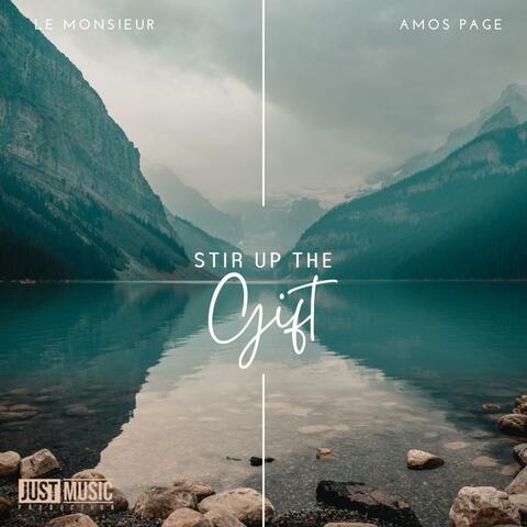 Stir Up The Gift (feat. Amos Page) album art