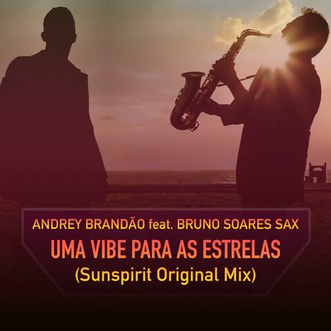 Uma Vibe Para As Estrelas (feat. Bruno Soares Sax) [Sunspirit Original Mix] album art