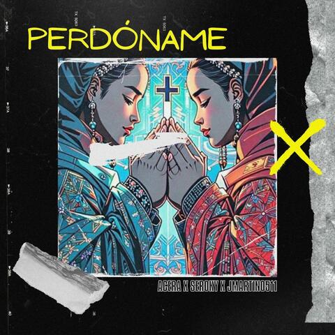 PERDONAME (feat. Seroky & JMartin0511) album art