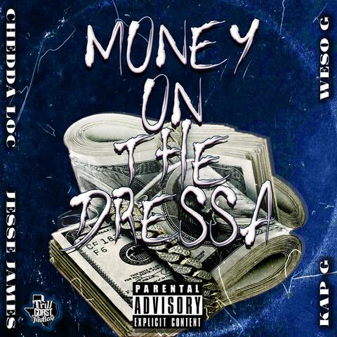 Money on the dressa (feat. Kap G, Jesse James & Weso-G) album art