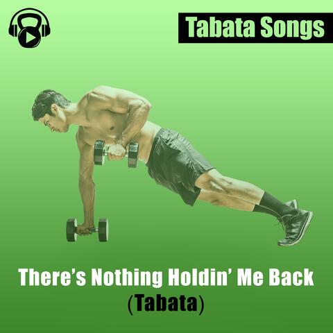 There's Nothing Holdin' Me Back (Tabata) album art