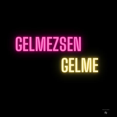 Gelmezsen Gelme (Prod by. Kanaat) album art