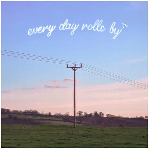 Every Day Rolls By album art