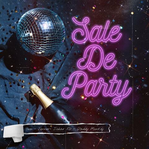 Sale De Party (feat. Jenner, Jishar RG & Daddy Monkey) album art