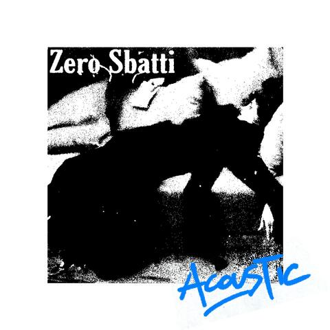 Zero Sbatti (Acoustic Version) album art