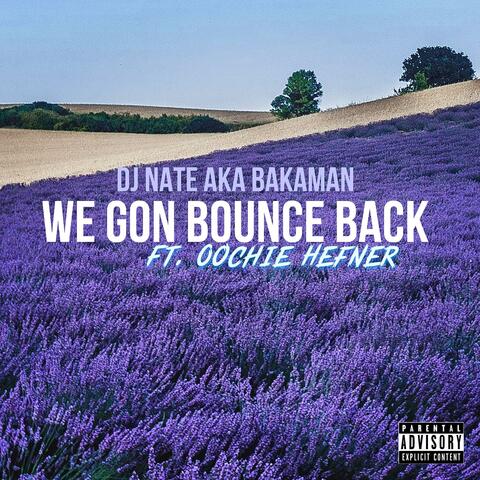 We Gon Bounce Back (feat. Oochie Hefner) album art