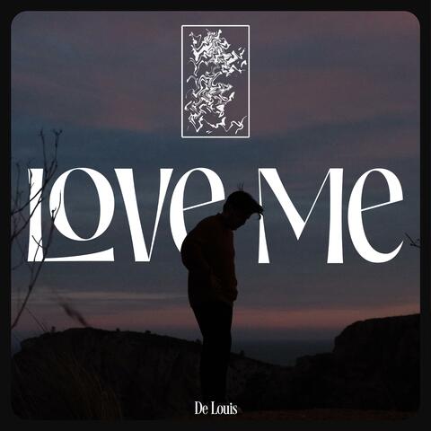 Love Me (feat. Charlie Gahu) album art