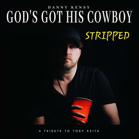 God's Got His Cowboy (acoustic version for Toby) album art