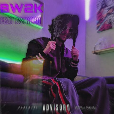 BW2K (feat Astroboi) album art