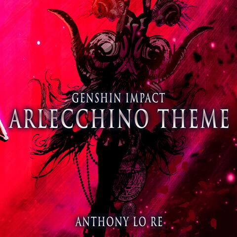 Arlecchino Theme (Lullaby) [From "Genshin Impact"] (Epic Version) album art