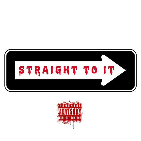 Straight To It album art