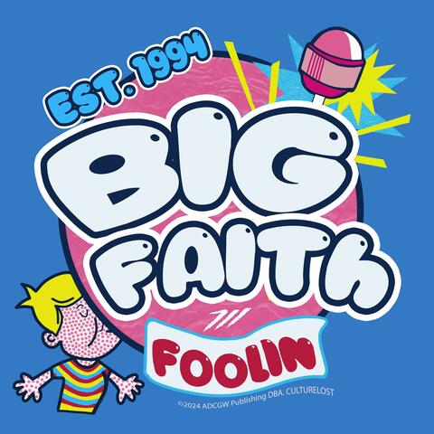 Big Faith Foolin album art