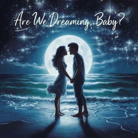 Are We Dreaming, Baby? album art