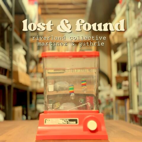 Lost & Found (feat. Martinez & Guthrie) album art